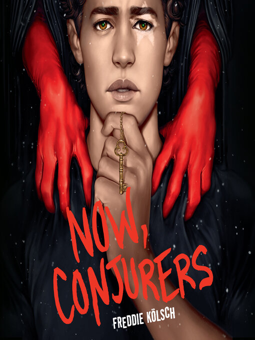 Title details for Now, Conjurers by Freddie Kölsch - Available